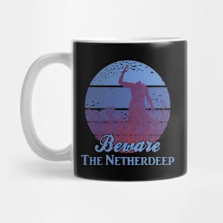 Beware the Netherdeep Mug